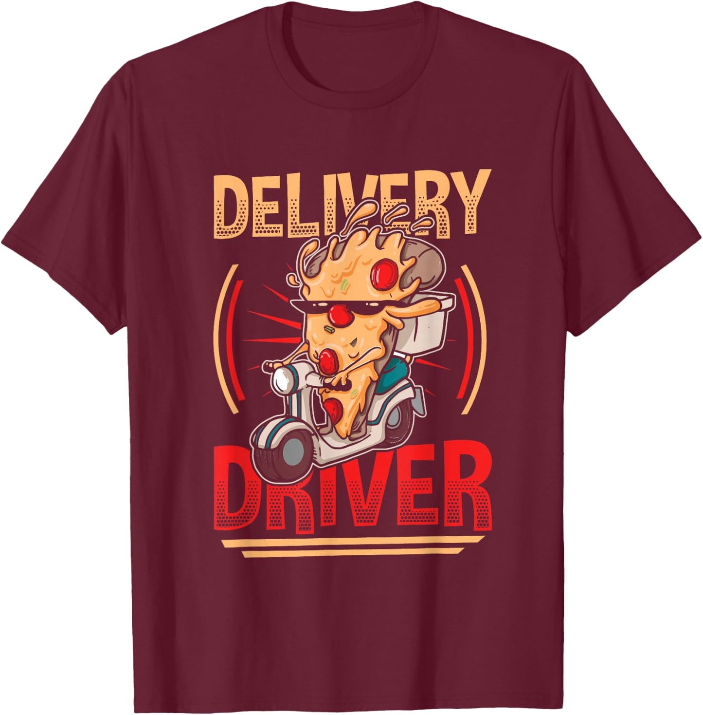 Pizza Delivery Driver T-Shirt - T-Shirt | Maroon