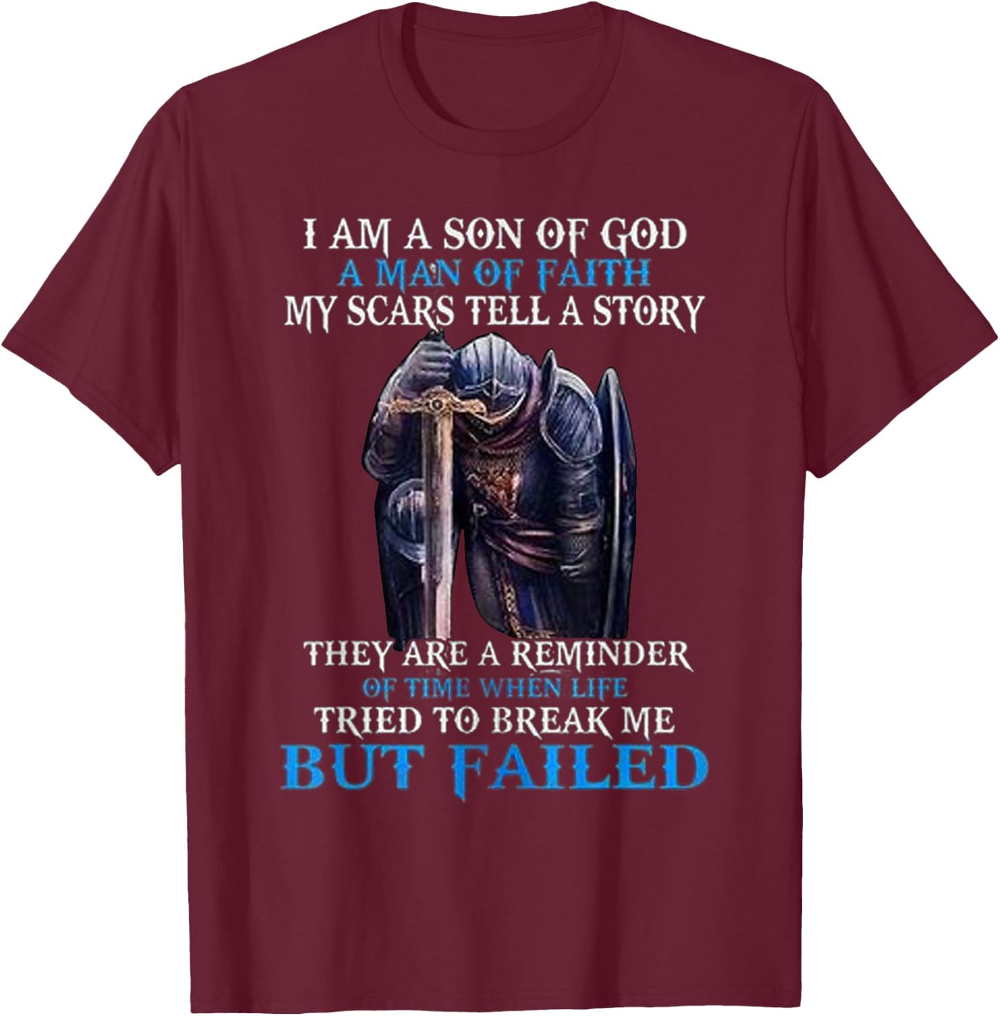 I am a son of god a man of faith my scars tell a story T-Shirt - T-Shirt | Maroon