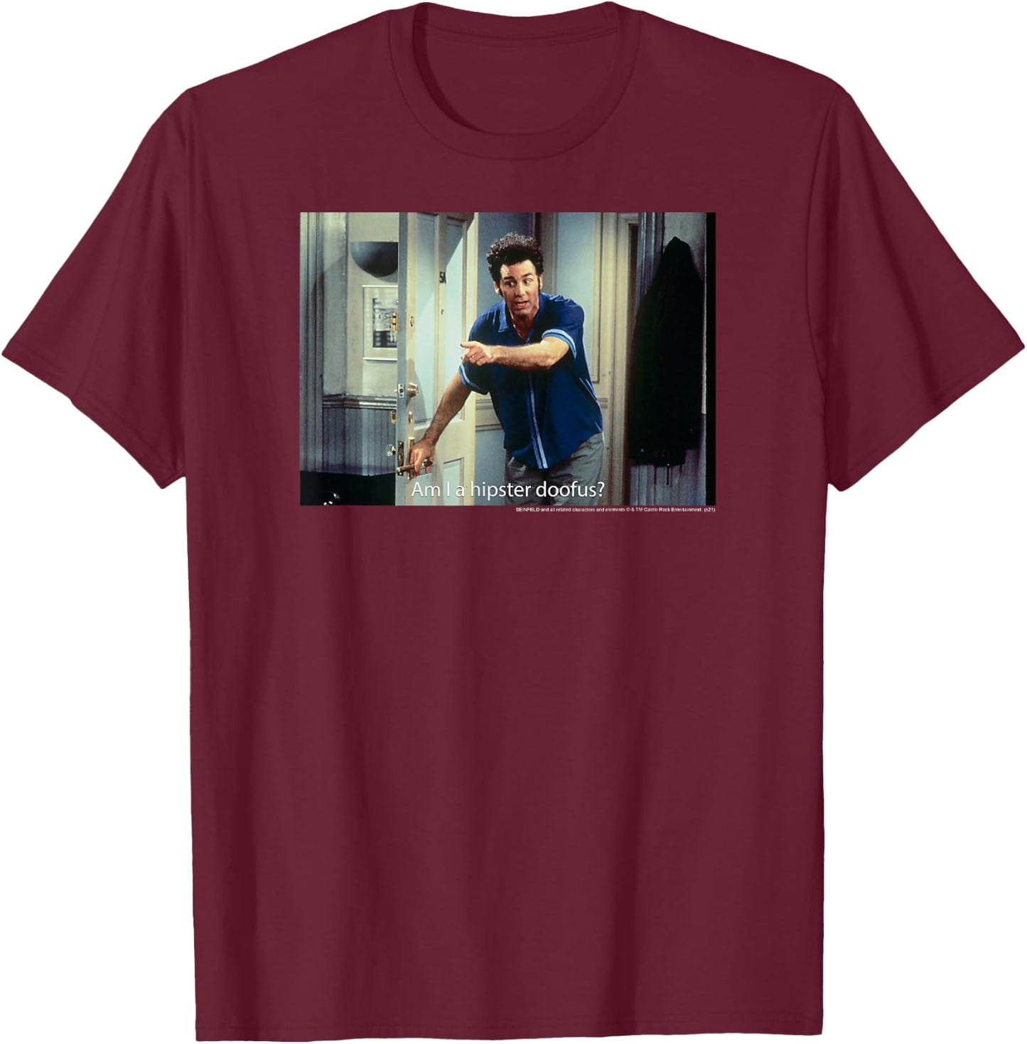 Seinfeld Am I a Hipster Doofus Kramer Funny 90's TV Show T-Shirt - T-Shirt | Maroon