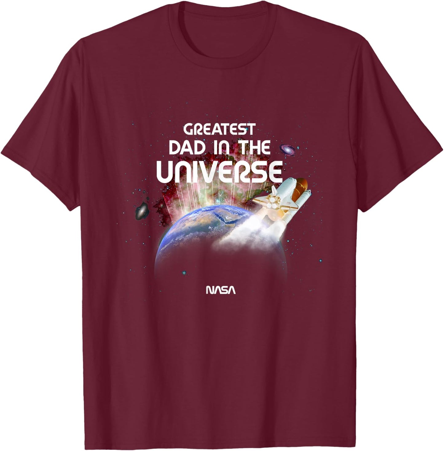 NASA Greatest Dad in The Universe Father's Day Space Science T-Shirt - T-Shirt | Maroon