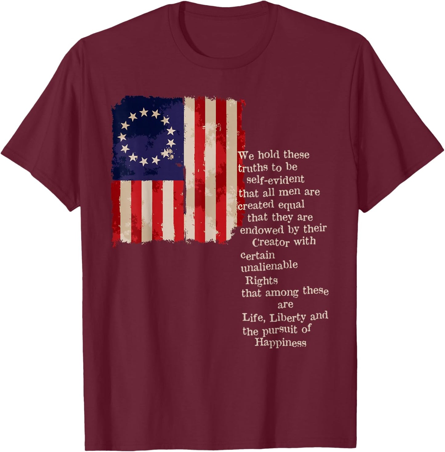 Betsy Ross American Flag the pursuit of Happiness T-Shirt - T-Shirt | Maroon