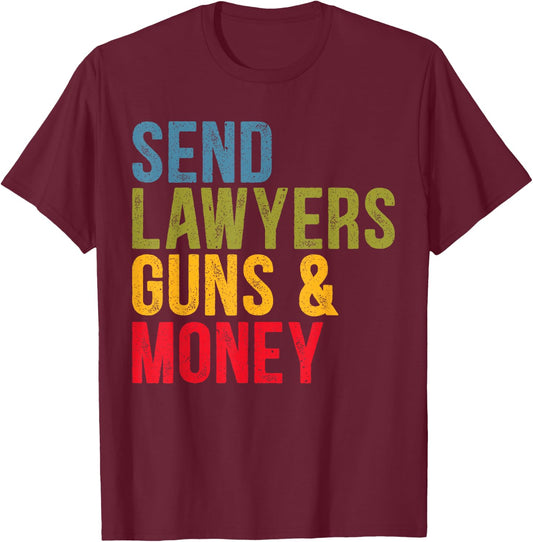 Gifts for Attorney & Lawyer Gifts Black Send Lawyers Guns And Money T-Shirt - T-Shirt | Maroon