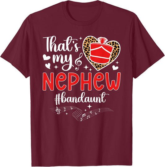 That's My Nephew Band Aunt Marching Band Auntie T-Shirt - T-Shirt | Maroon