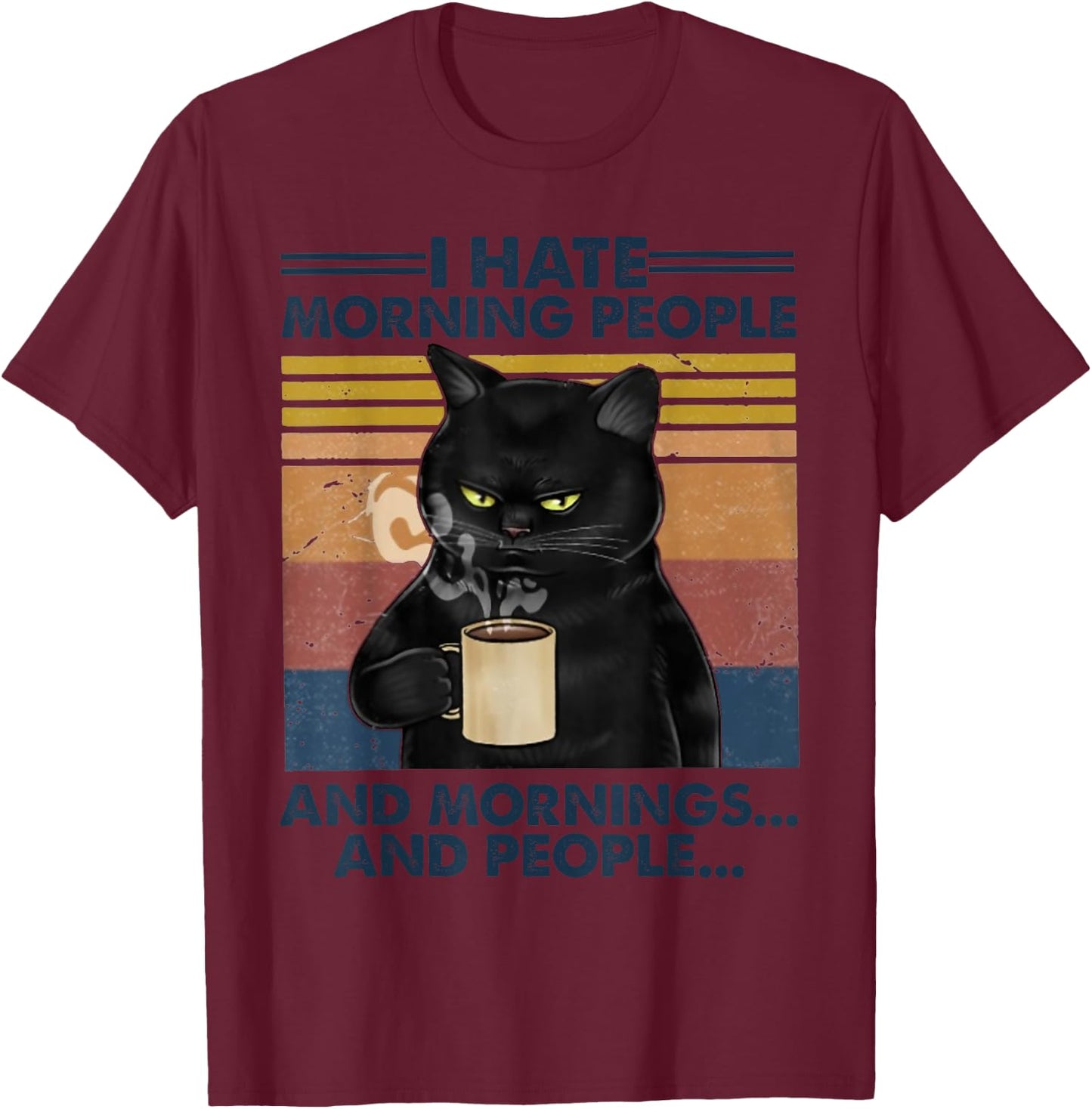 Grumpy Black Cat Drinking Coffee I Hate Morning People Women T-Shirt - T-Shirt | Maroon