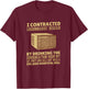 I Contracted Legionnaires' Disease T-Shirt - T-Shirt | Maroon