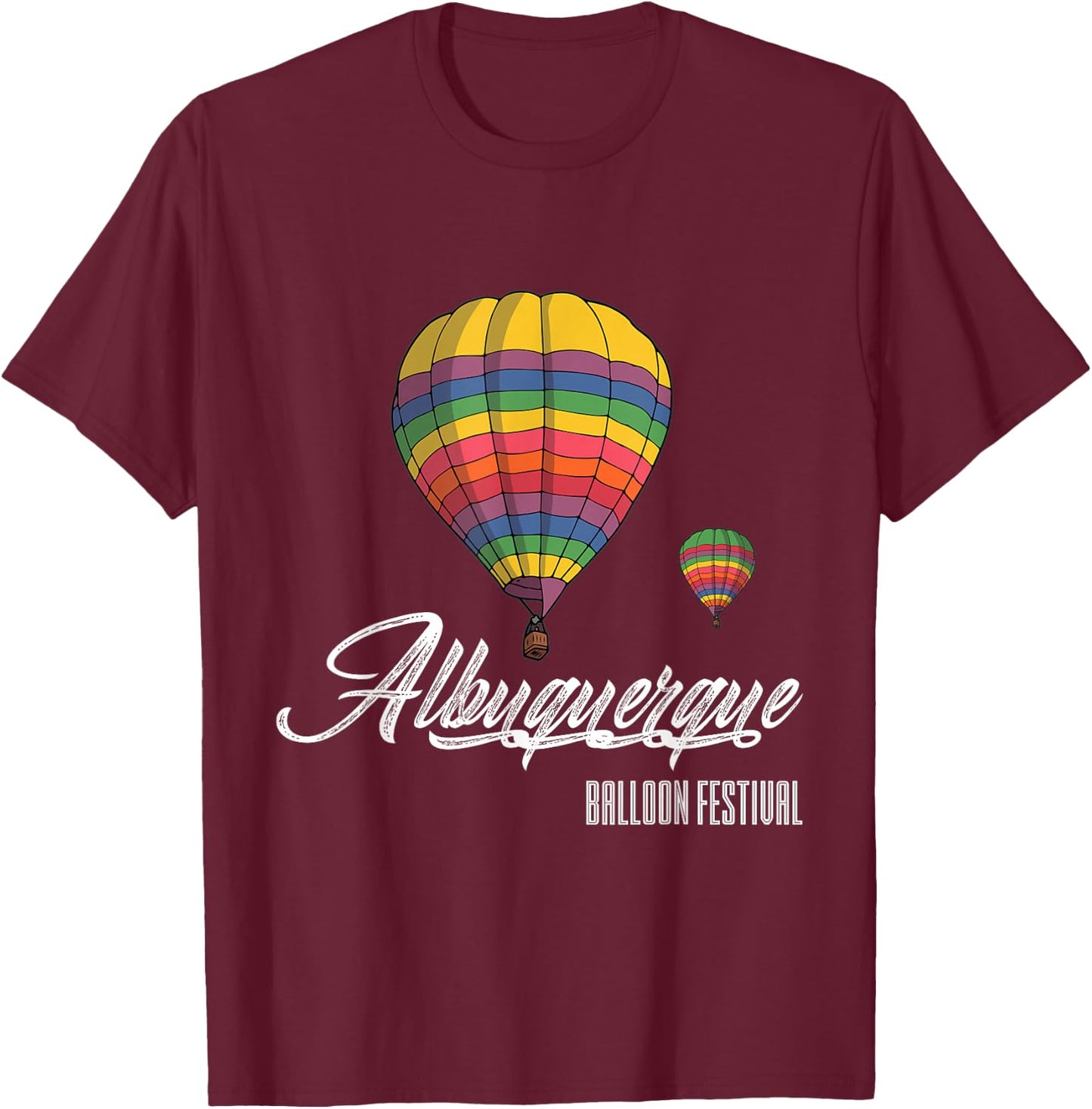 Albuquerque Balloon Festival Shirt | New Mexico Shirt Gift T-Shirt - T-Shirt | Maroon