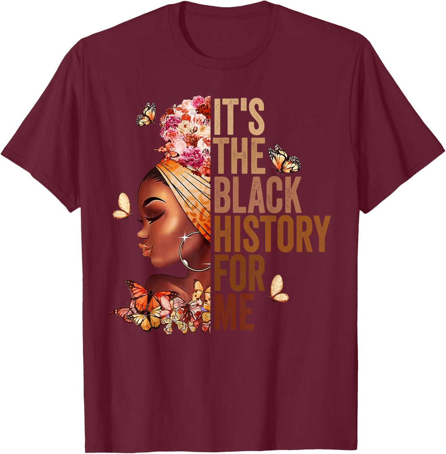 It's the Black History for Me Shirt, Black History Month T-Shirt - T-Shirt | Maroon