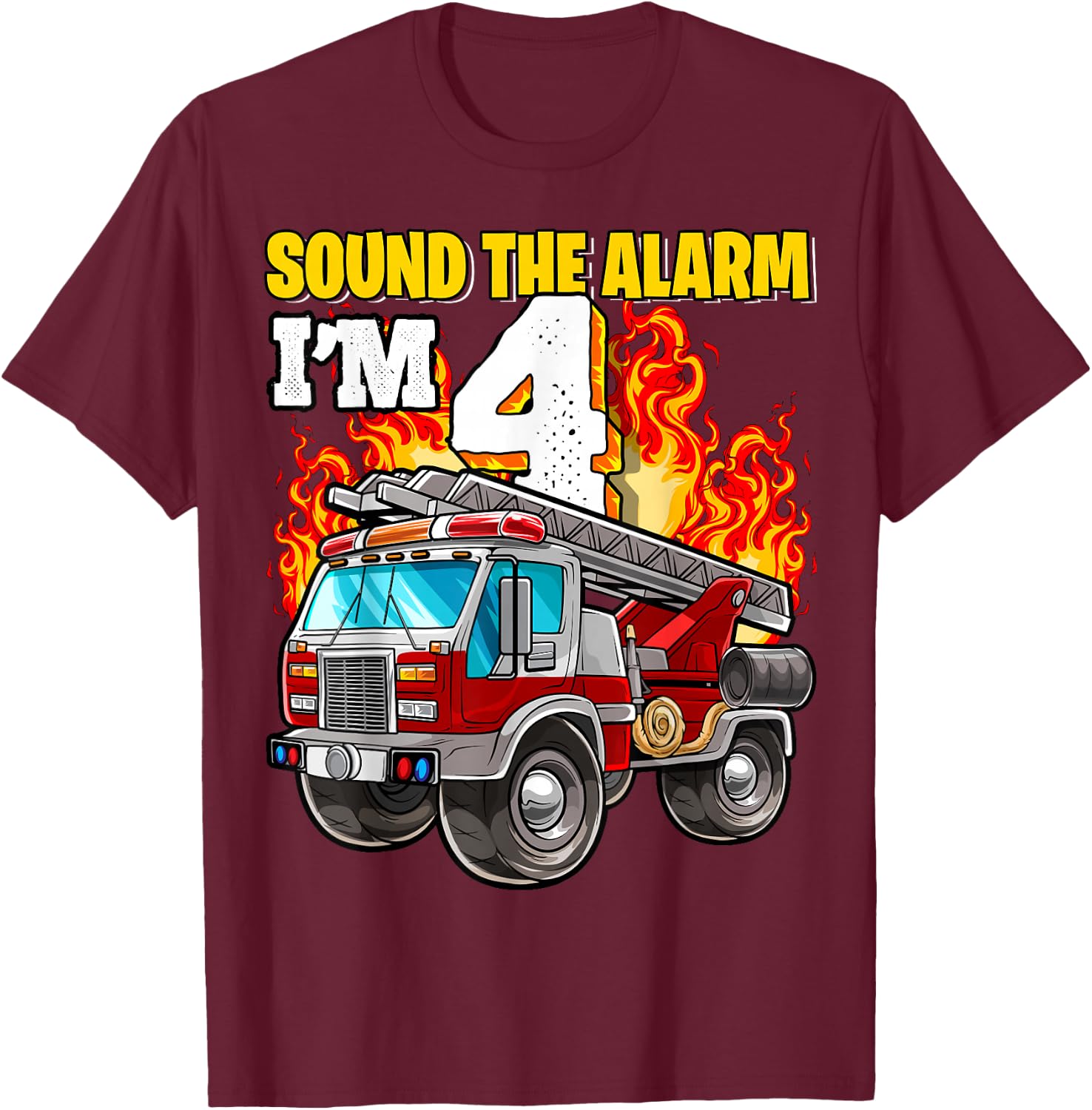 Sound the Alarm I'm 4 4th Birthday Fireman Firetruck Boys T-Shirt - T-Shirt | Maroon