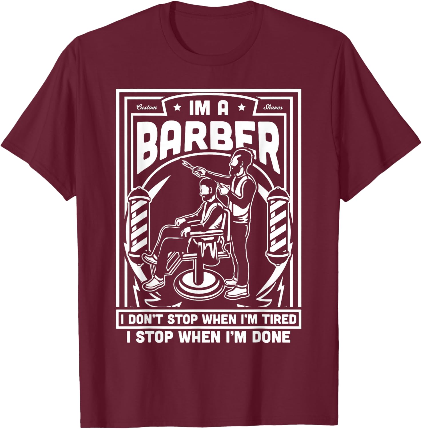 I'm A Barber Funny Tired Hairstylist Bar - Cool Vintage Gift T-Shirt - T-Shirt | Maroon