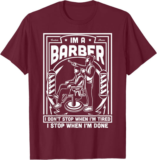 I'm A Barber Funny Tired Hairstylist Bar - Cool Vintage Gift T-Shirt - T-Shirt | Maroon