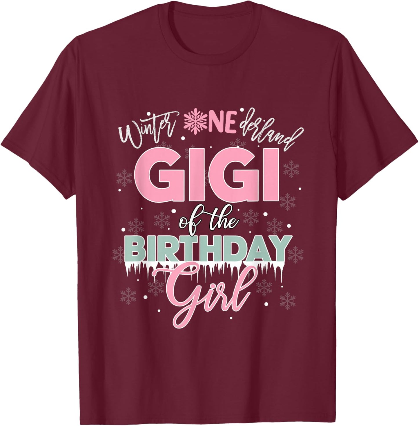 Gigi Of The Birthday Girl Shirt Winter Onederland Family T-Shirt - T-Shirt | Maroon