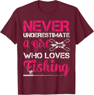 Never Underestimate A Girl Who Loves Fishing T-Shirt - T-Shirt | Maroon