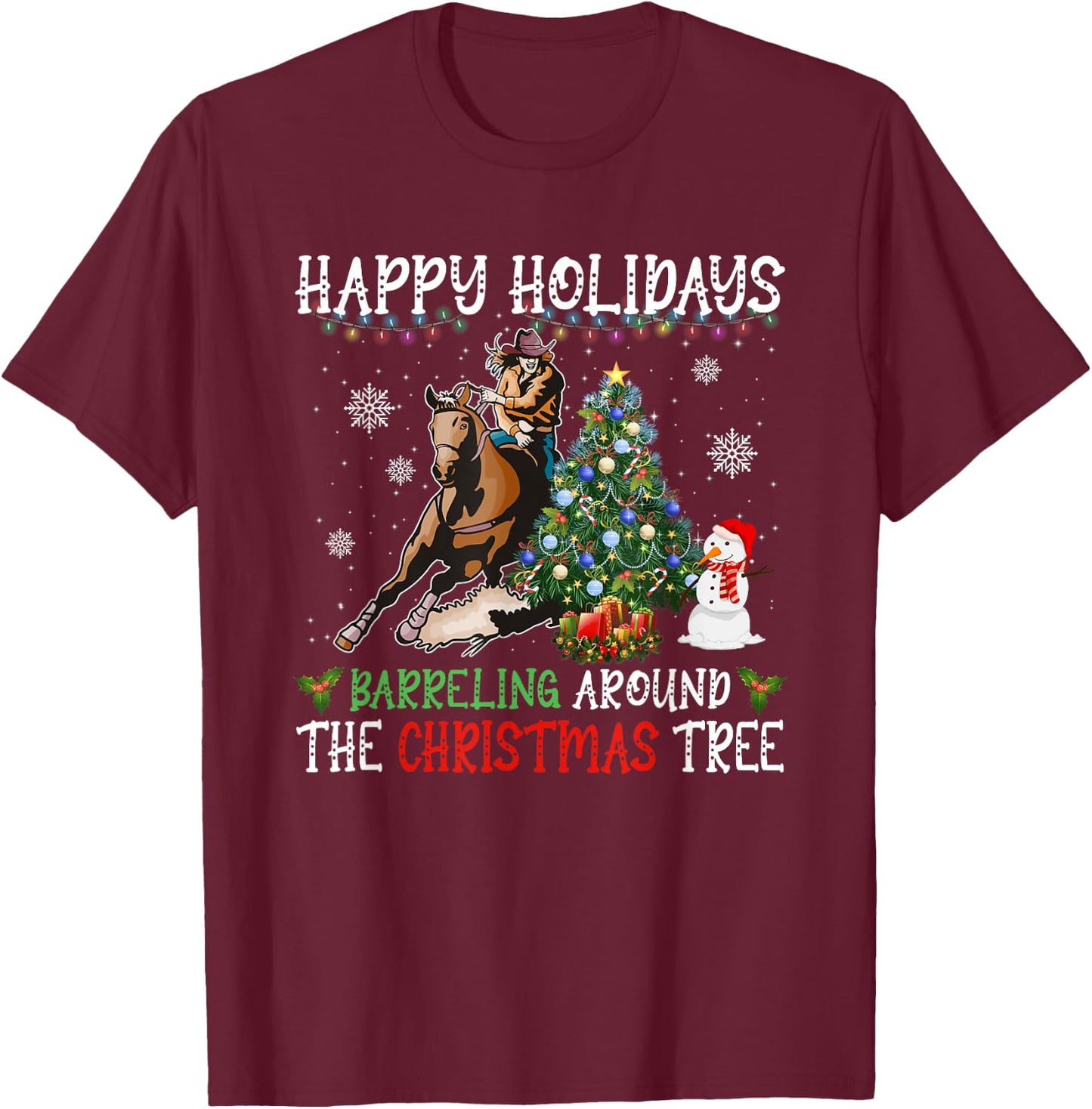 Happy Holidays Barreling Around Christmas Tree Barrel Racing T-Shirt - T-Shirt | Maroon