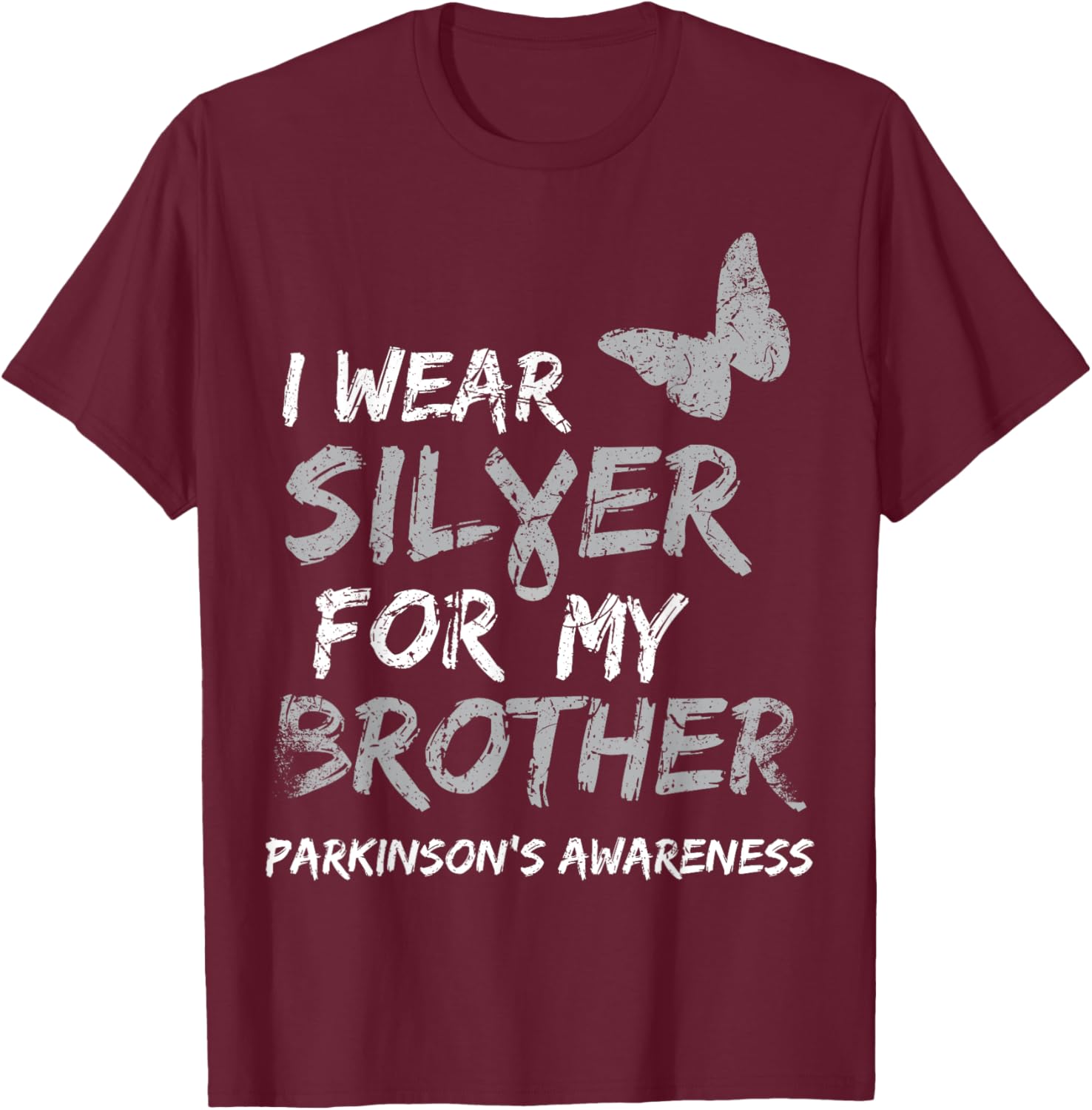 I Wear Silver for My Brother Parkinson's Disease Awareness T-Shirt - T-Shirt | Maroon