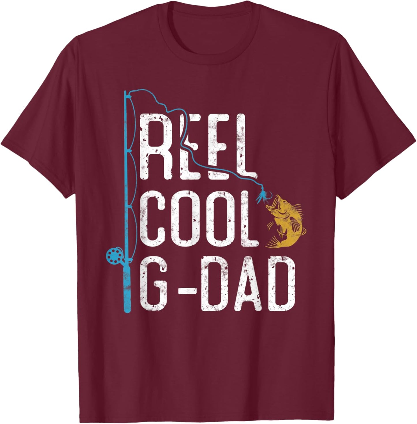 Fishing Reel Cool G-Dad Father’s Day Gift Fisherman G-Dad T-Shirt - T-Shirt | Maroon