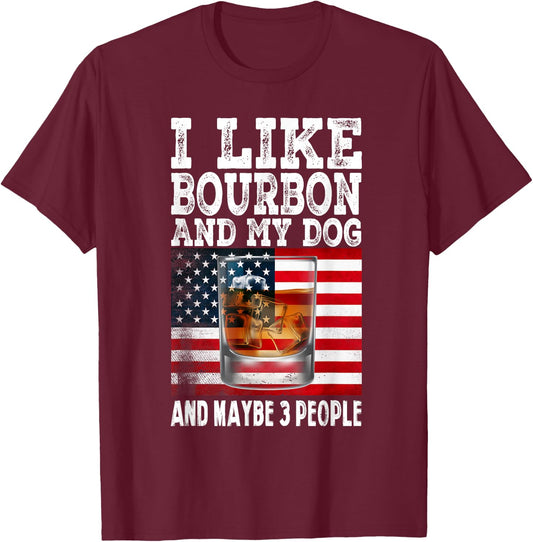 Funny I Like Bourbon And My Dog And Maybe 3 People Vintage Men Women T-Shirt - T-Shirt | Maroon