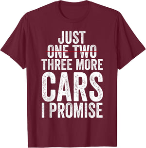 Just One Two Three More Cars I Promise (on back) T-Shirt - T-Shirt | Maroon