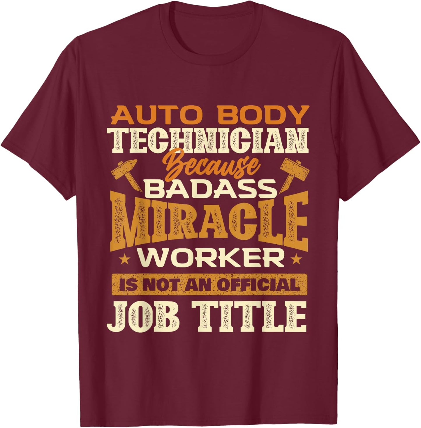 Auto Body Technician - Automotive Finisher Car Automotive T-Shirt - T-Shirt | Maroon