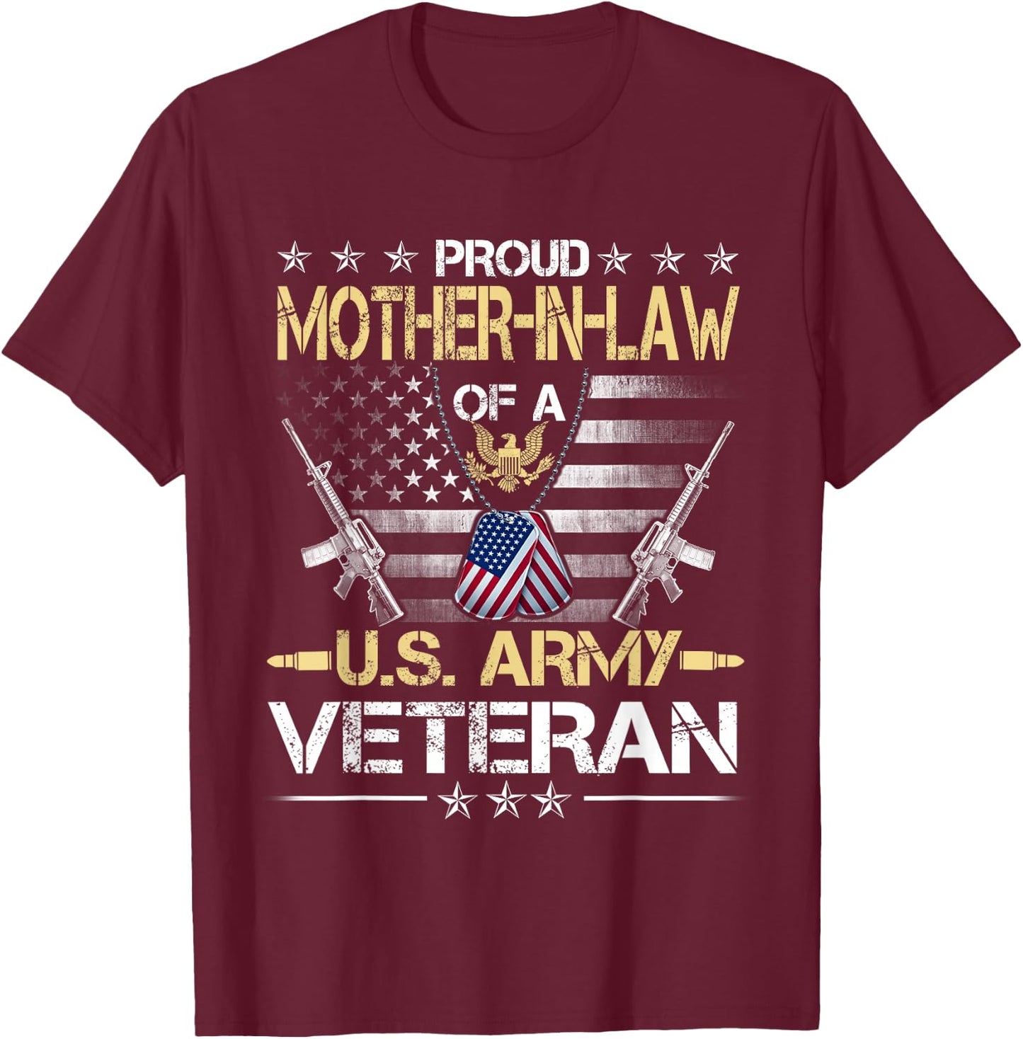 Proud Mother-In-Law Of A U.S. Army Veteran Flag , Veterans T-Shirt - T-Shirt | Maroon