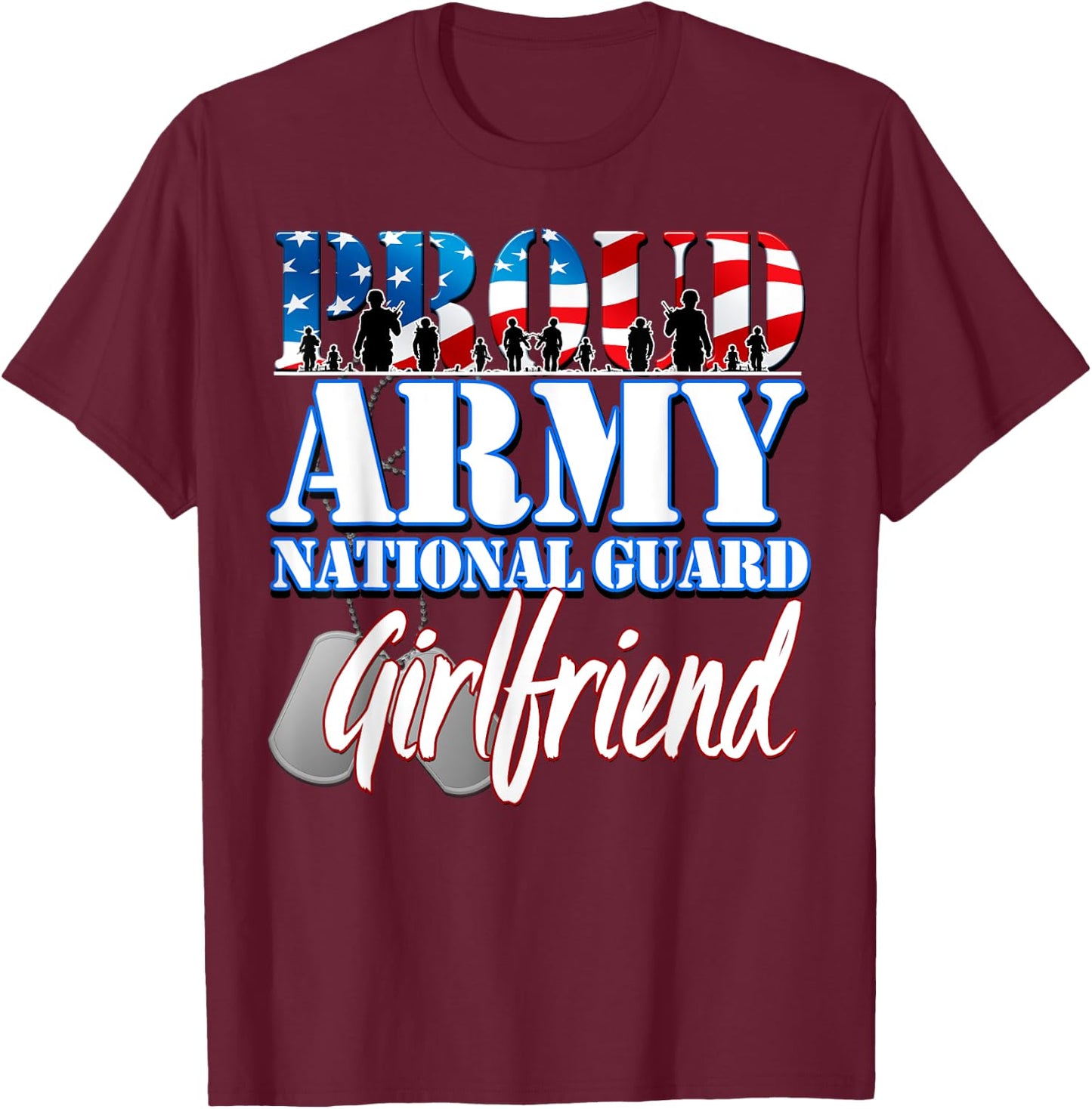 Proud Army National Guard Girlfriend Dog Tag Flag Shirt T-Shirt - T-Shirt | Maroon