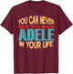 Funny Adele Personalised First Name Joke Item T-Shirt - T-Shirt | Maroon