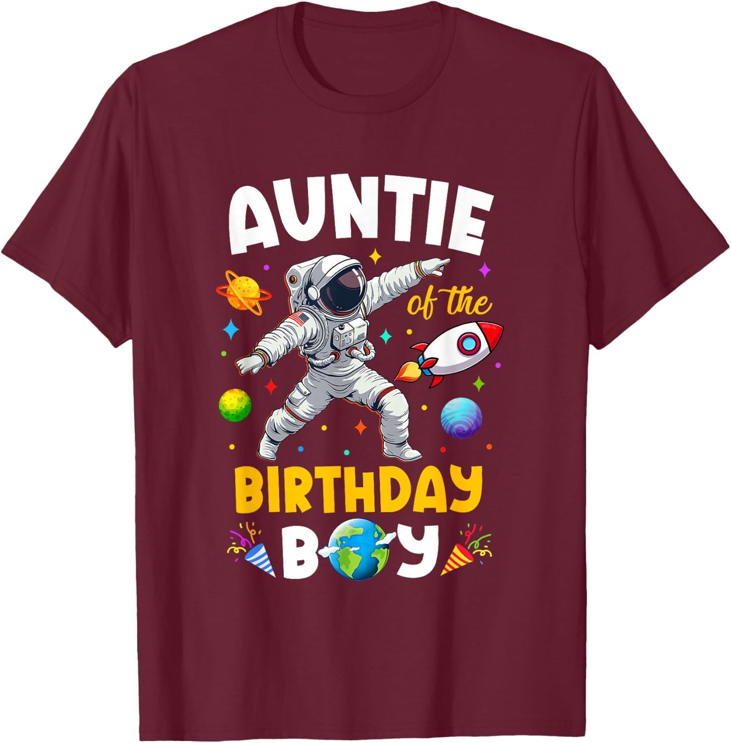 Auntie Of The Birthday Boy Astronaut Outer Space Birthday T-Shirt - T-Shirt | Maroon