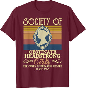 Vintage Society Of Obstinate Headstrong Girls Seriously T-Shirt - T-Shirt | Maroon
