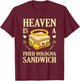 Heaven Is Fried Bologna Sandwich Meat Food Lover Graphic T-Shirt - T-Shirt | Maroon