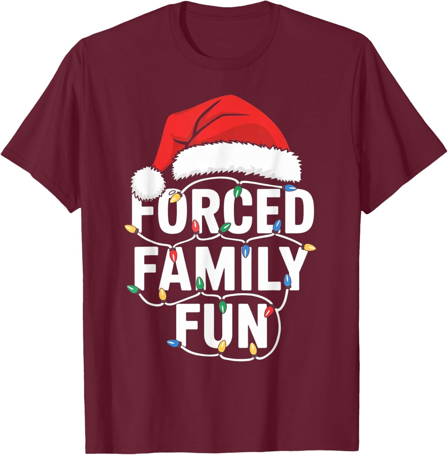 Forced Family Fun Sarcastic Christmas Funny Men Women Kids T-Shirt - T-Shirt | Maroon
