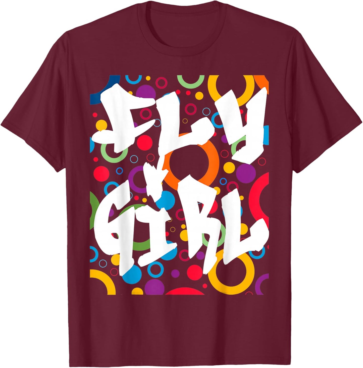 Fly Girl 80s 90s B-Girl Old School Hip Hop T-Shirt - T-Shirt | Maroon