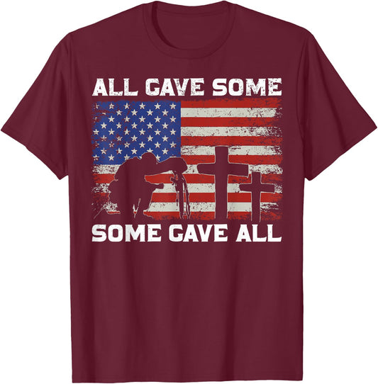 Patriotic All Gave Some Some Gave All Veteran Memorial Day T-Shirt - T-Shirt | Maroon