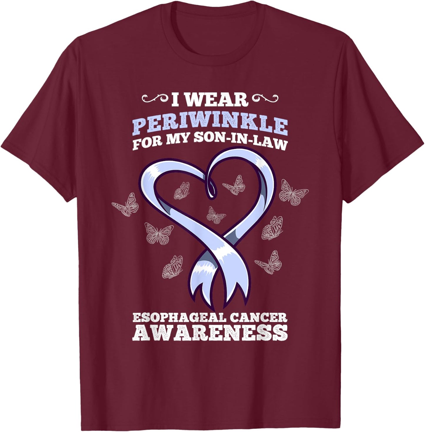 I Wear Periwinkle Son In Law Esophageal Cancer Awareness T-Shirt - T-Shirt | Maroon