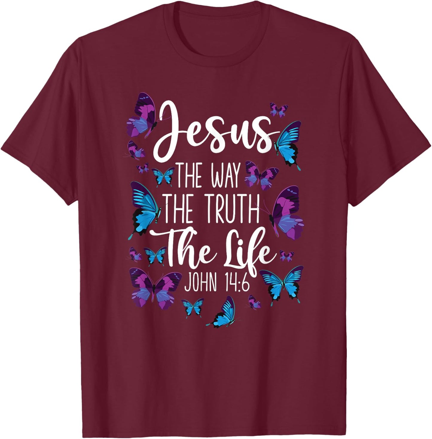 Christian Bible Verse Quote Butterfly John 14:6 T-Shirt - T-Shirt | Maroon