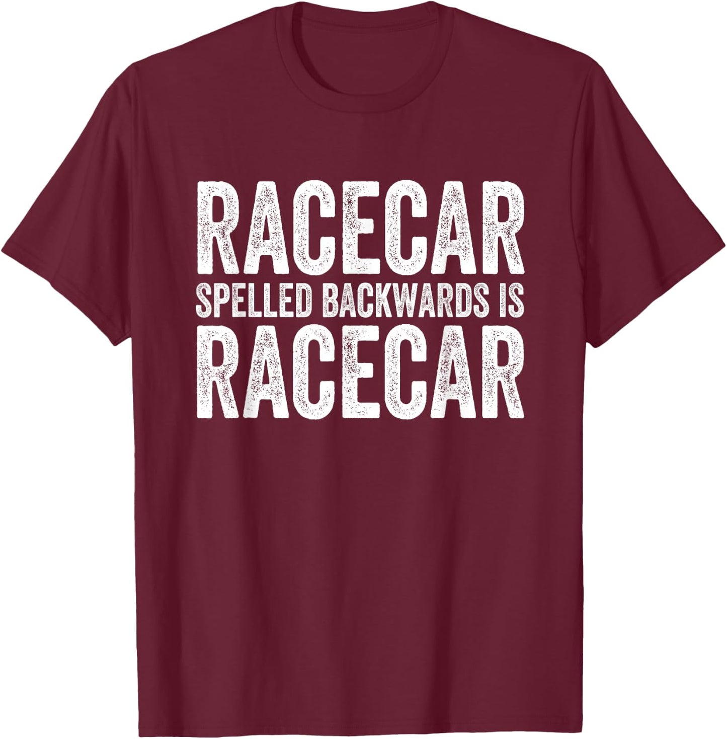 Racecar Gift Mechanic Fast Race Car Racing Funny T-Shirt - T-Shirt | Maroon
