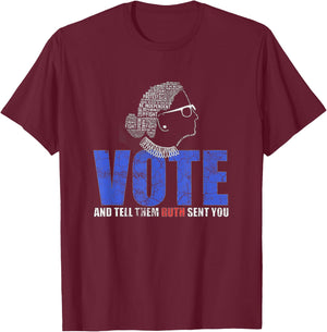 Vote & Tell Them Ruth Sent You Notorious RBG Gifts T-Shirt - T-Shirt | Maroon