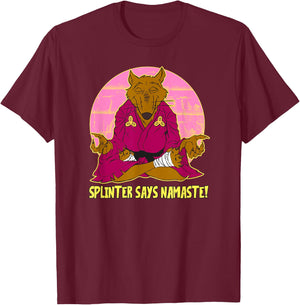 Splinter Says Namaste T-Shirt - T-Shirt | Maroon