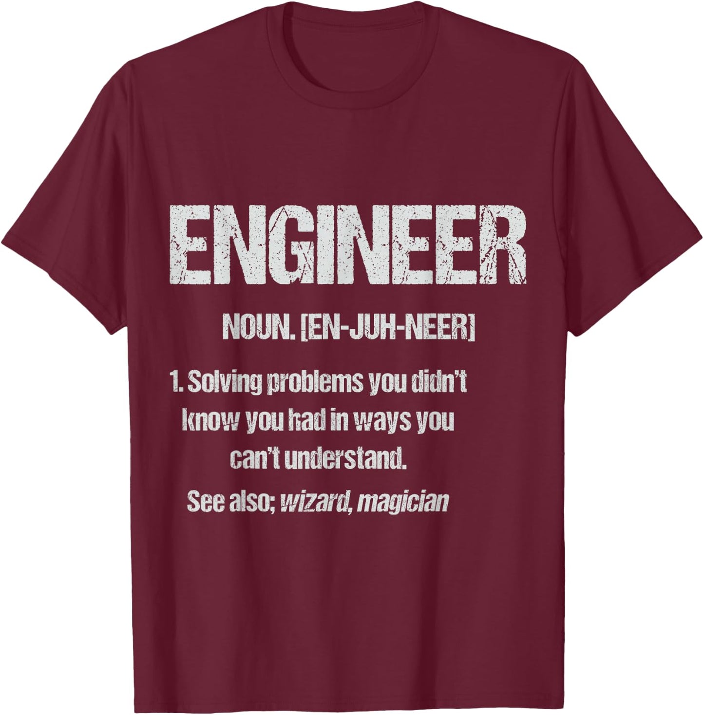 Funny Engineering Student Engineer Noun Definition Nerds T-Shirt - T-Shirt | Maroon