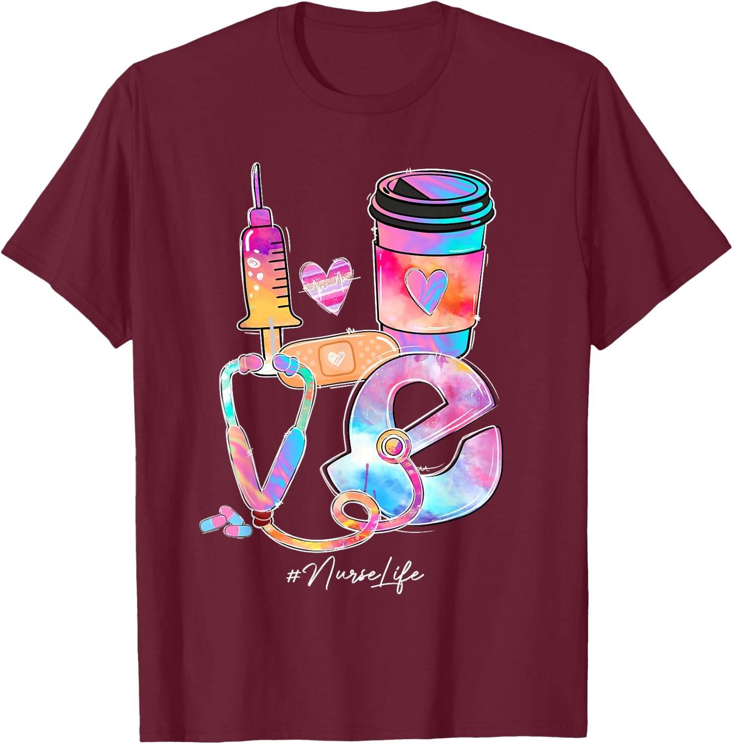 Tie Dye Love Nurse Life Stethoscope Nursing Nurses Day T-Shirt - T-Shirt | Maroon
