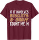 Biscuits & Gravy Count Me In - Southern American Breakfast T-Shirt - T-Shirt | Maroon