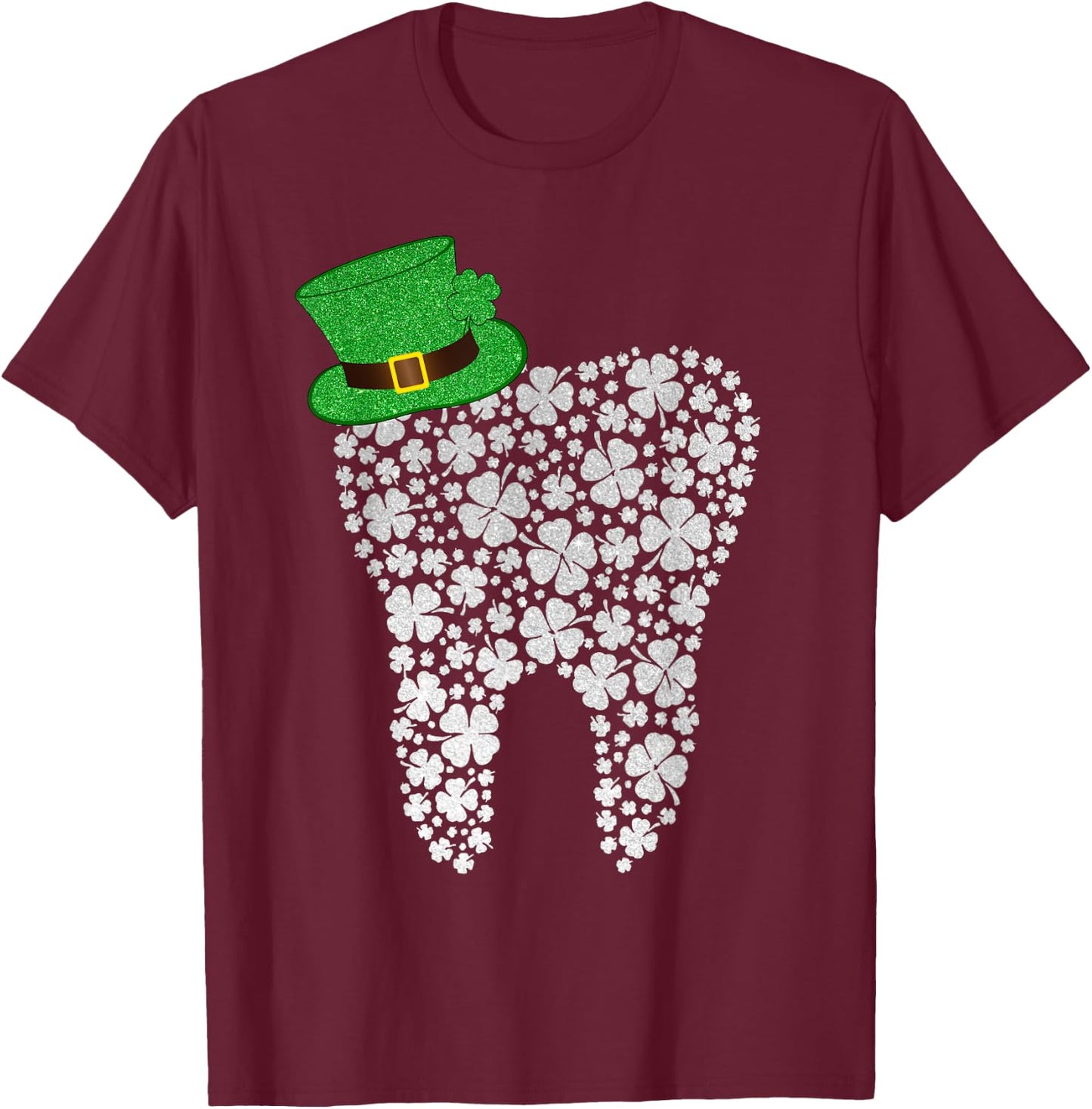 Happy ST Patrick's Day Dentist Irish Tooth Shamrocks Dental T-Shirt - T-Shirt | Maroon