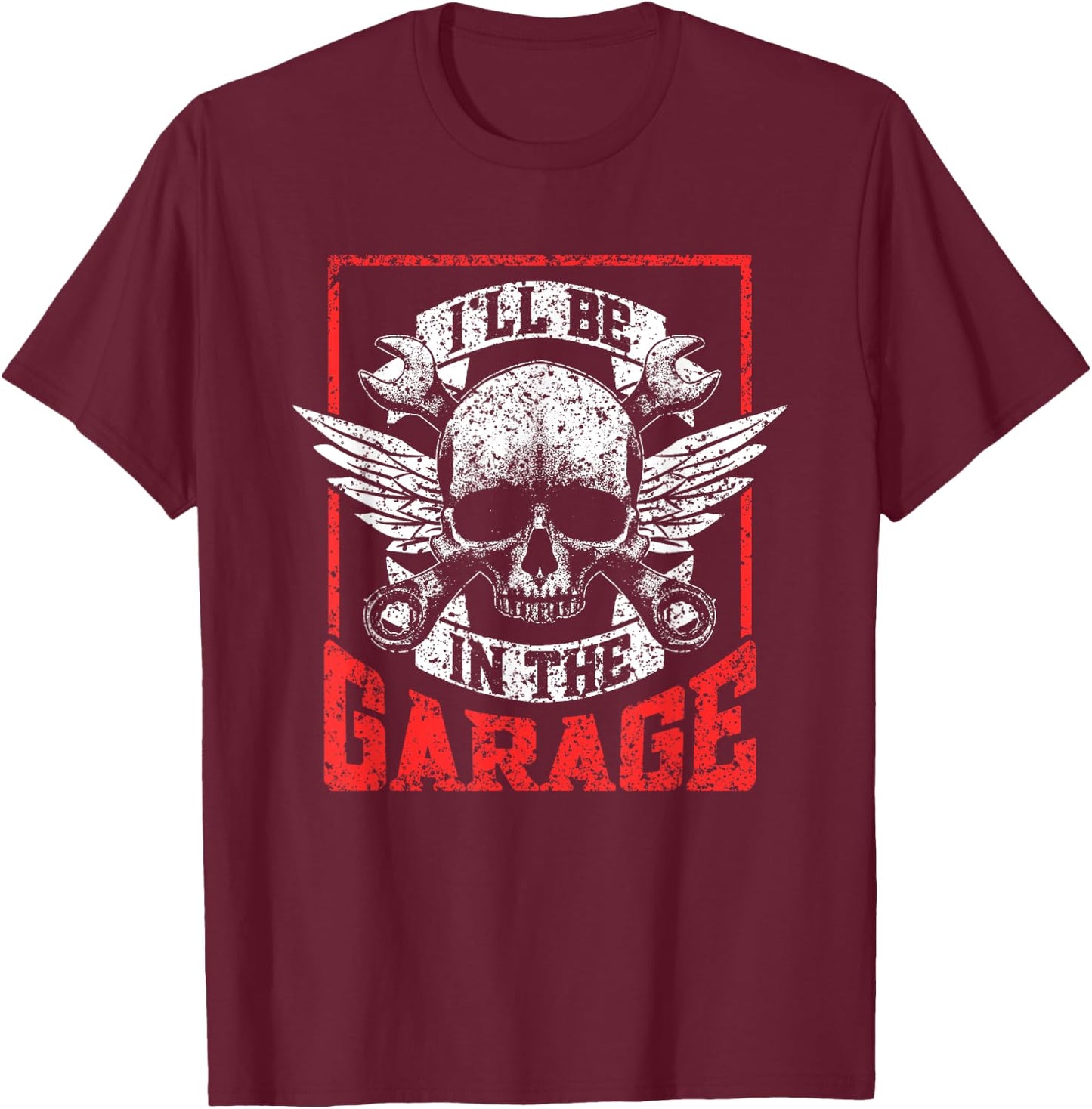 I'll Be In The Garage Men Grandpa Mechanic Dad Garage Father T-Shirt - T-Shirt | Maroon