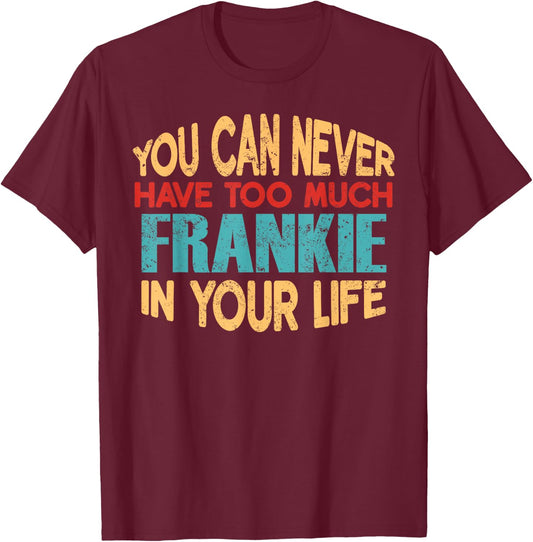 Funny Frankie Personalised First Name Joke Item T-Shirt - T-Shirt | Maroon