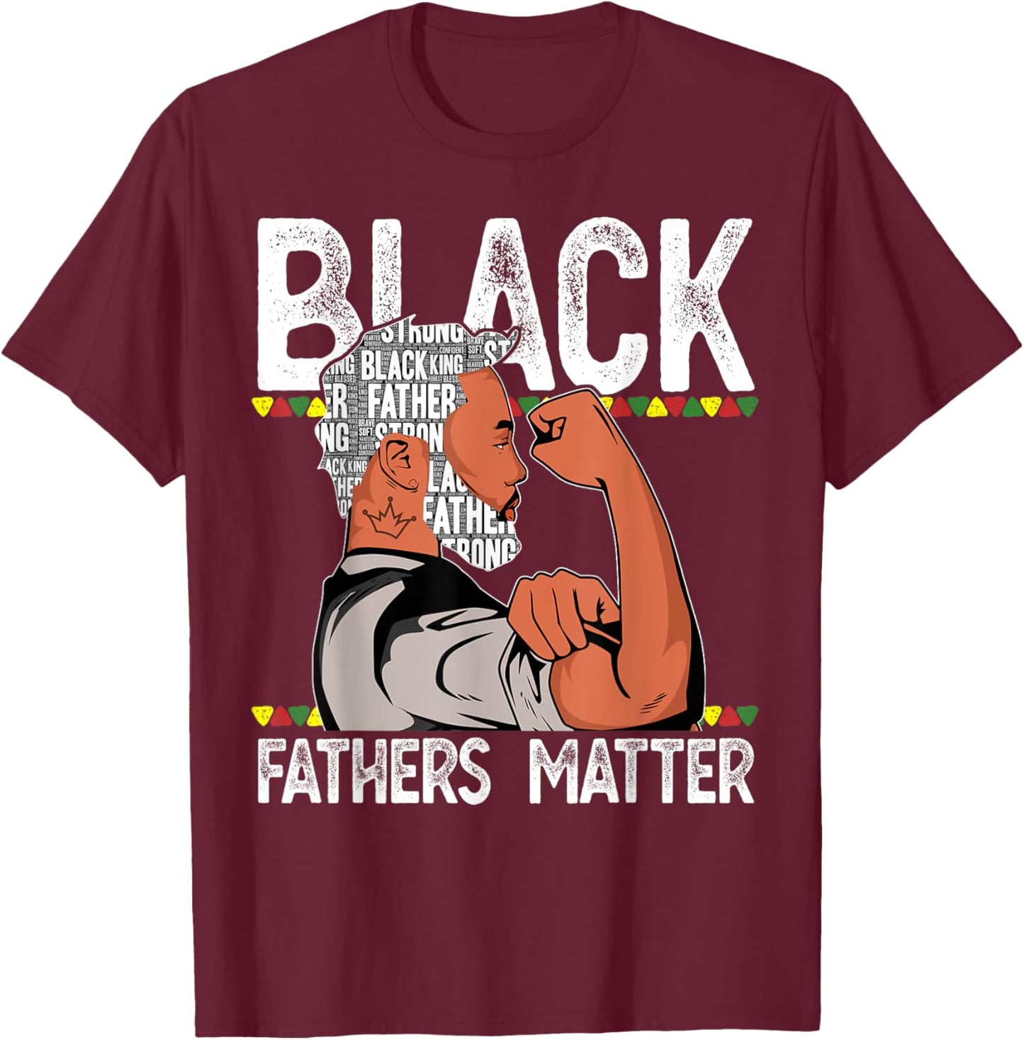 Black Fathers Matter Dope Black Dad King Fathers Day T-Shirt - T-Shirt | Maroon