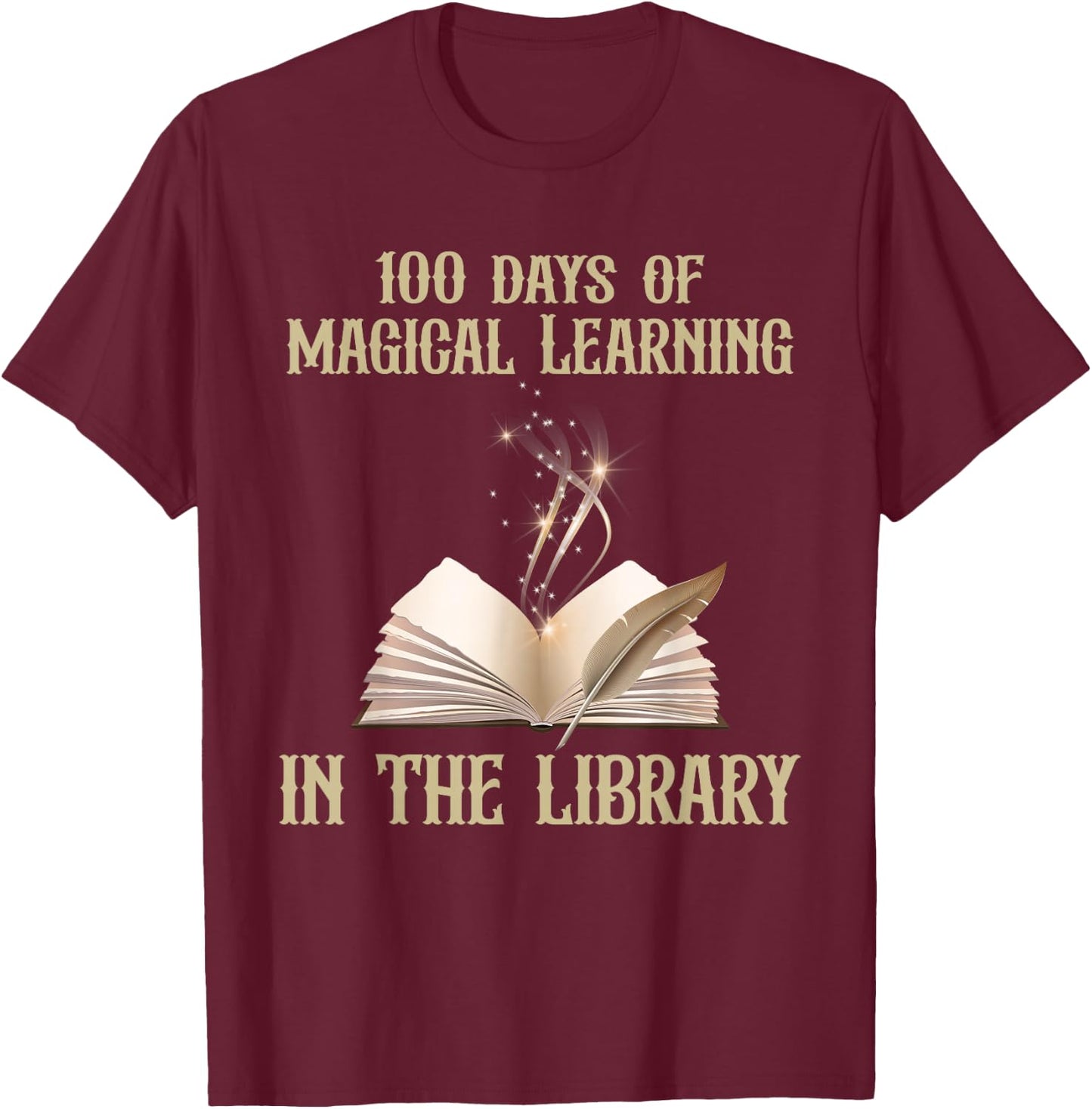 100 Days Of Magical Learning In The Library Book Lover T-Shirt - T-Shirt | Maroon