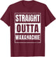Straight Outta Waxahachie T-Shirt - T-Shirt | Maroon