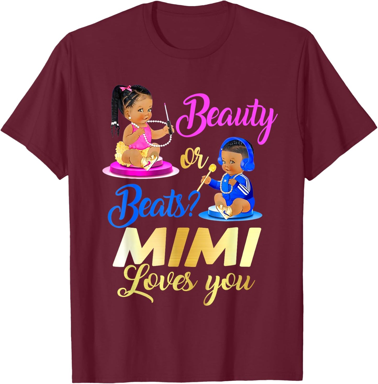 Cute Beauty Or Beat Mimi Loves You - Gender Reveal Party T-Shirt - T-Shirt | Maroon