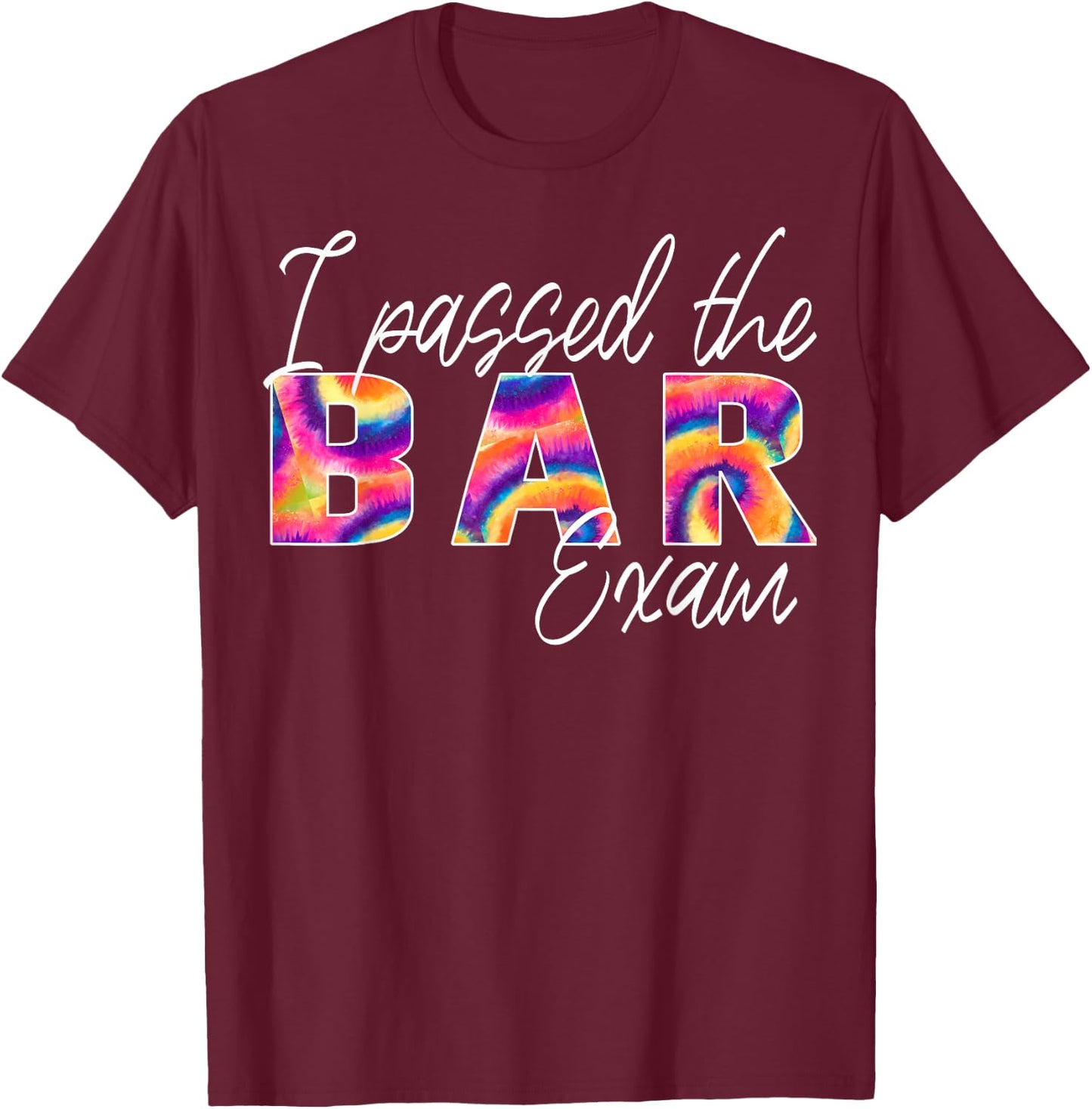 Passing Bar Exam Passed Lawyer New Law School Graduation T-Shirt - T-Shirt | Maroon