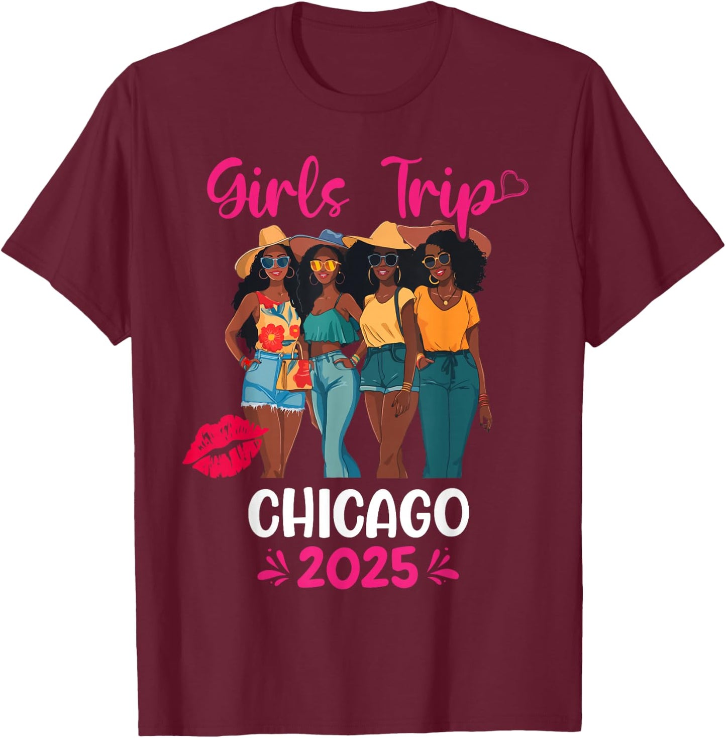 Black Girls Trip Chicago 2025 Vacation Matching T-Shirt - T-Shirt | Maroon