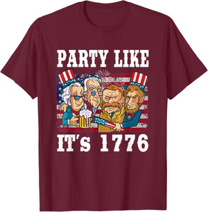 Party Like 1776 USA American Funny 4th Of July T-Shirt - T-Shirt | Maroon