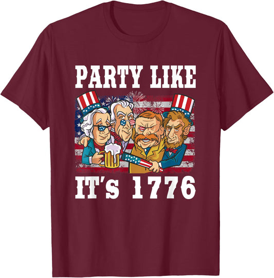 Party Like 1776 USA American Funny 4th Of July T-Shirt - T-Shirt | Maroon